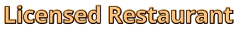 Licensed Restaurant